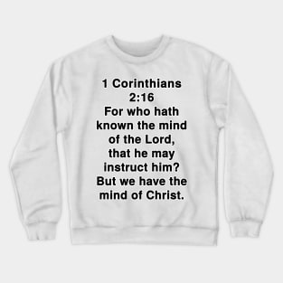 1 Corinthians 2:16  King James Version (KJV) Bible Verse Typography Crewneck Sweatshirt